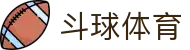斗球体育中国站 - 体育赛事聚焦中心